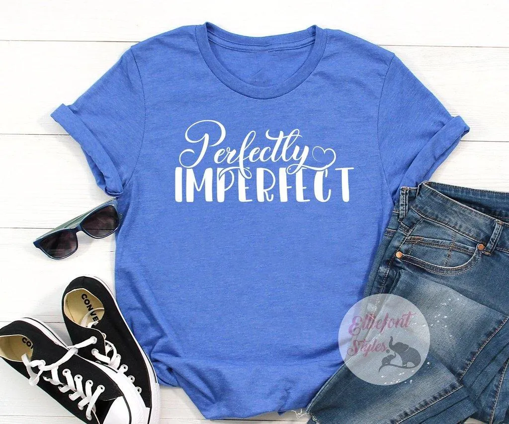 Perfectly Imperfect Shirt Religious Shirts