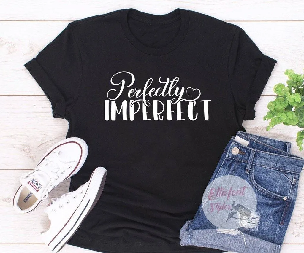 Perfectly Imperfect Shirt Religious Shirts