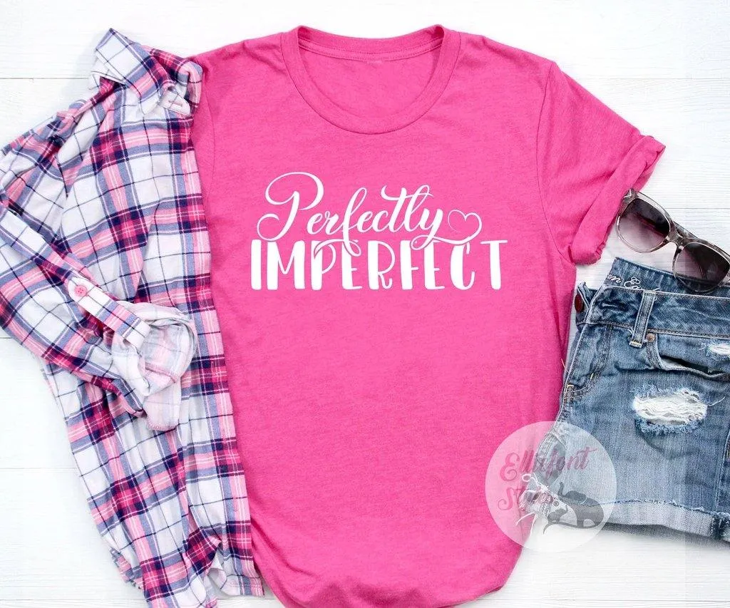 Perfectly Imperfect Shirt Religious Shirts